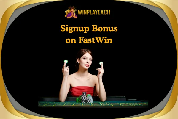FastWin Signup Bonus