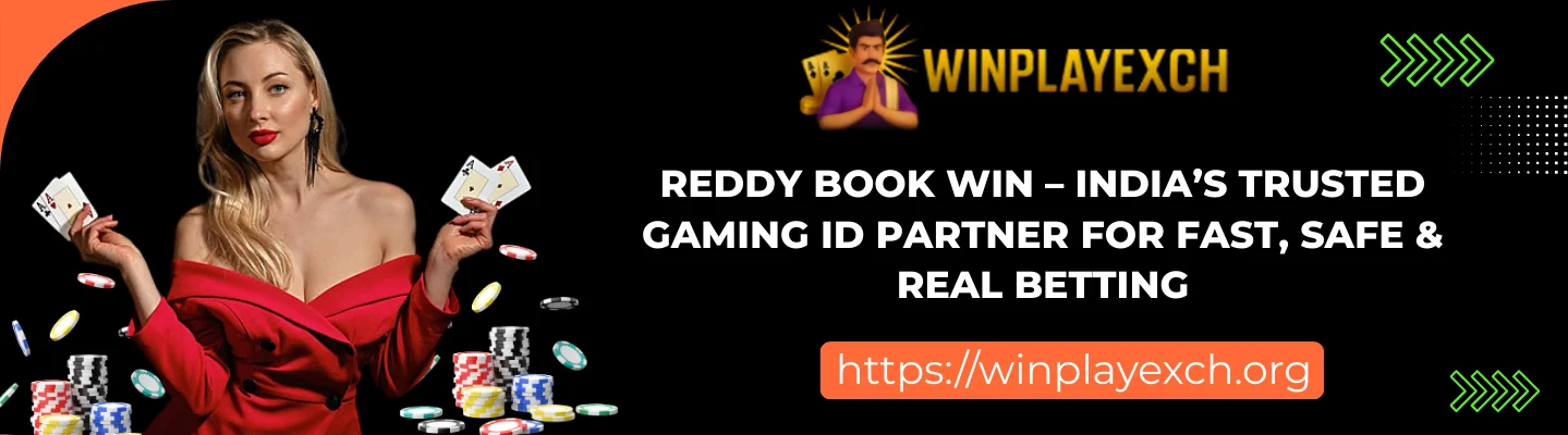 Reddy Book Win – India’s Trusted Gaming ID Partner for Fast
