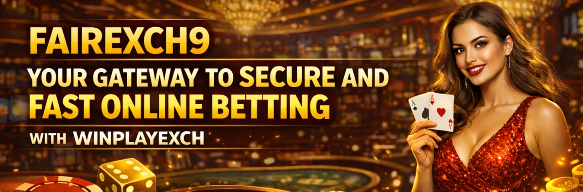fairexch9 Your Gateway to Secure and Fast Online Betting with Winplayexch